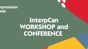 colourful graphic with text: Interpretation Canada 2024 workshop and conference online