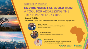 GEEP Africa webinar August 15 on Environmental Education as a Tool for Addressing the Triple Planetary Crisis