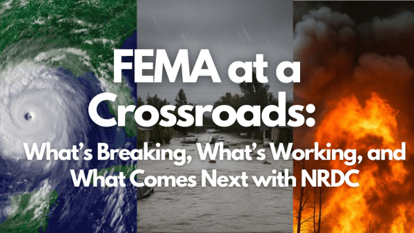 Text over an aerial view of a hurricane, a flooded road, and a wildfire reads "FEMA at a Crossroads: What’s Breaking, What’s Working, and What Comes Next"