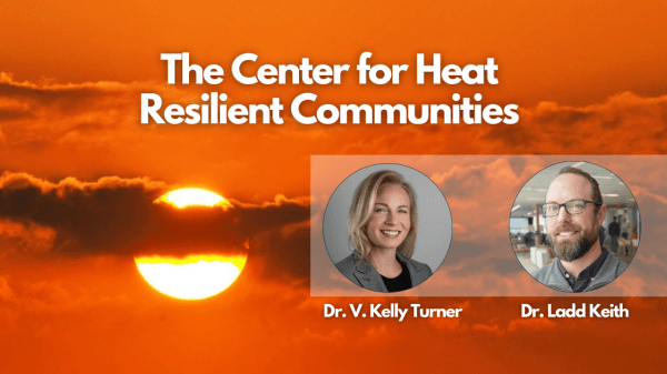 Photo of a red sky and sun in the background. Title text at top reads, "The Center for Heat Resilient Communities." Two headshots of a woman with short blonde hair and a man wearing glasses with a beard sit under the title.