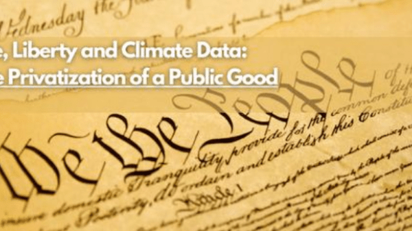 Life, Liberty and Climate Data: The Privatization of a Public Good