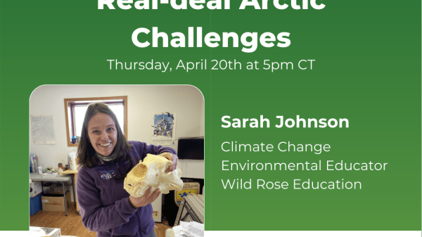 Real-time Science in Real-deal Arctic Challenges with Sarah Johnson Real-time Science in Real-deal Arctic Challenges with Sarah Johnson