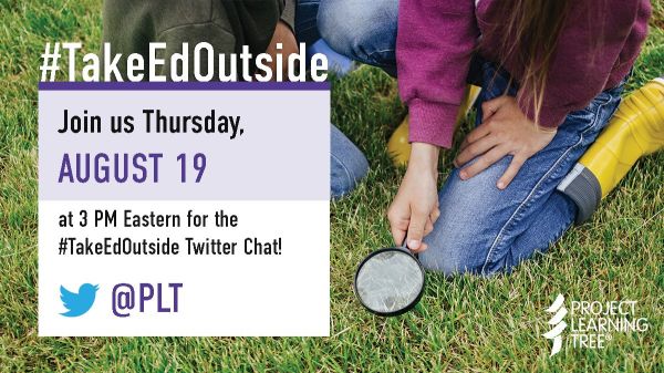 Join us Thursday, August 19 at 3PM Eastern for the #TakeEdOutside Twitter Chat! Twitter Bird Logo. @PLT.