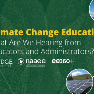 White and yellow text "Climate Change Education: What are we hearing from educators and administrators."