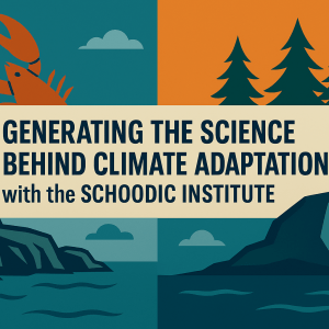 Graphic depiction of a lobster, tree line, and two craggy areas with water; text reads "Generating the Science Behind Climate Adaptation with the Schoodic Institute"