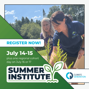 Register Now! Climate Generation's 2025 Summer Institute