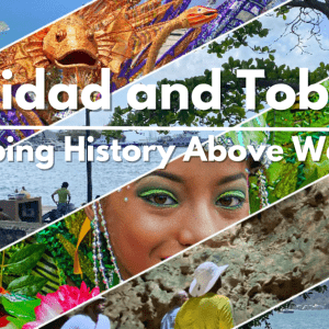 White text "Trinidad and Tobago – Keeping History Above Water" in the middle and in front of a grid of six diagonal photos, each one parallel to each other.