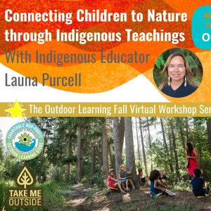 Connecting Children to Nature through Indigenous Teachings