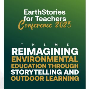 Poster for EarthStories for Teachers Conference 2026: Outdoor Environmental Learning Through Storytelling
