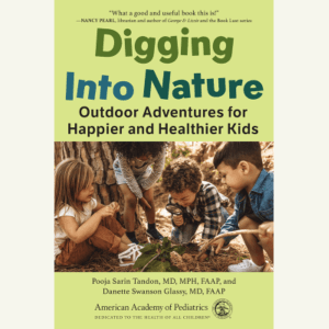 Green book cover with title, "Digging Into Nature: Outdoor Adventures for Happier and Healthier Kids." Underneath the title and subtitle is a photo of four kids by a tree.