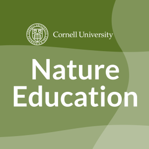 Green graphic with text that reads "Cornell University, Nature Education"